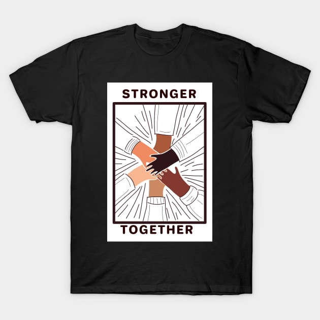 Stronger together T-Shirt by viovi